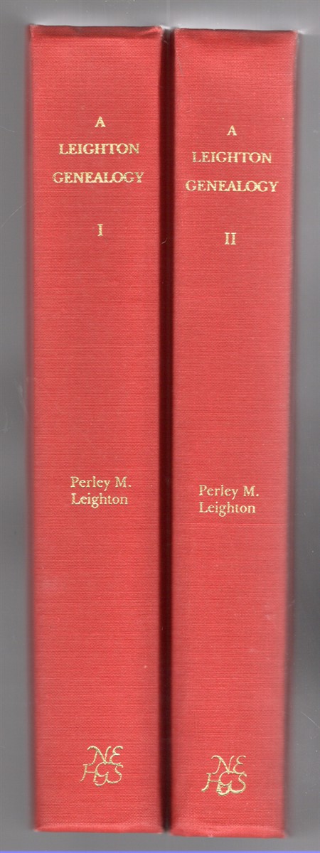 A Leighton Genealogy Descendants of Thomas Leighton of Dover, New Hampshire Volume One and Two (two volumes)