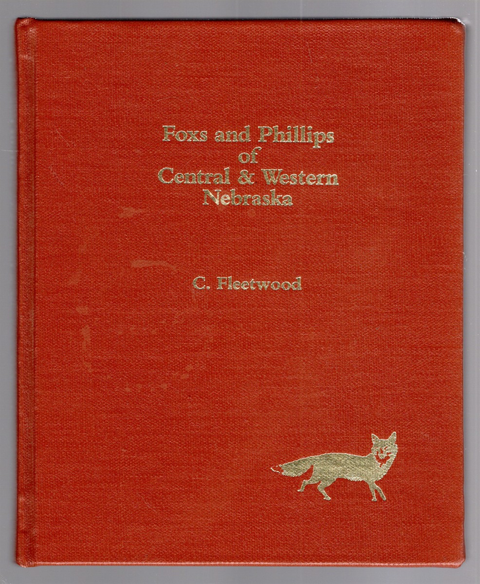 Foxes and Phillips of Central Nebraska Descendants of Michael Fox 1830-1876