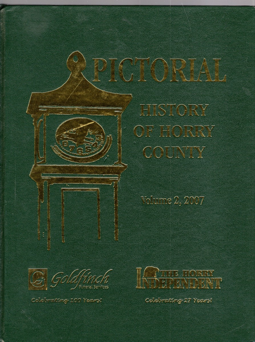 Pictorial History of Horry County Volume II, 2007