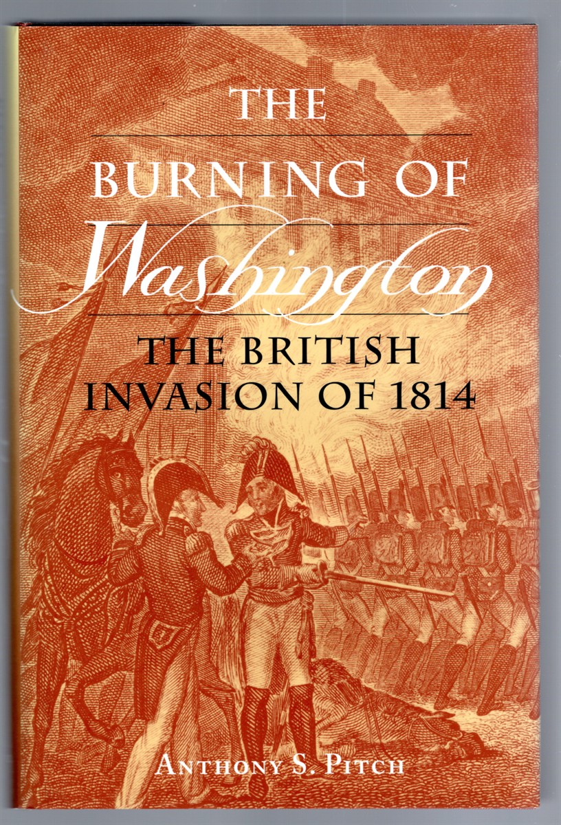 The Burning of Washington The British Invasion of 1814
