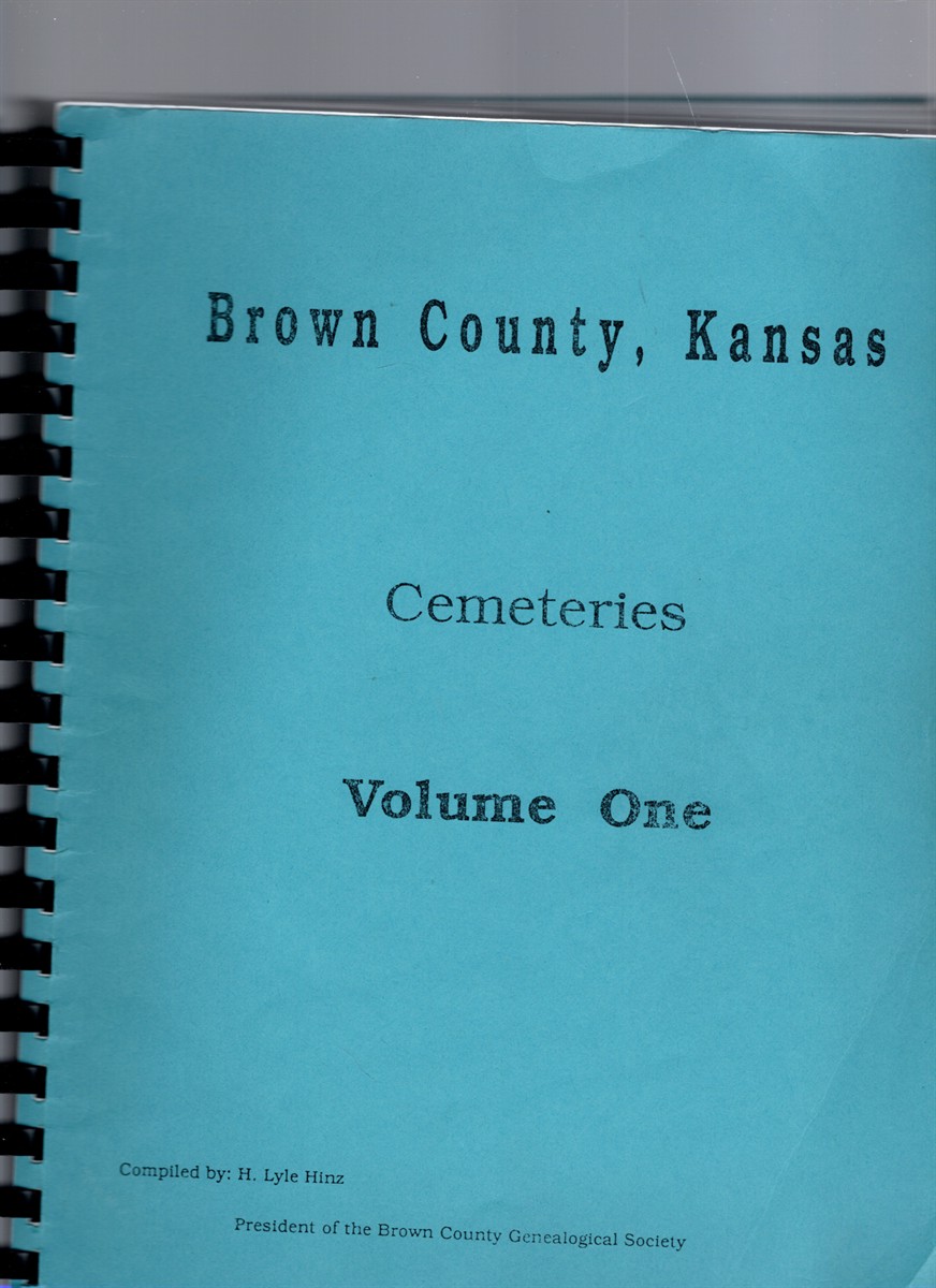 Image for Brown County, Kansas Cemeteries Volume One Brown County, Kansas Cemeteries Volume One