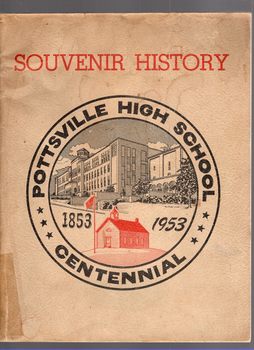 Image for Souvenir History Pottsville High School Centennial 1853-1953 Souvenir History Pottsville High School Centennial 1853-1953