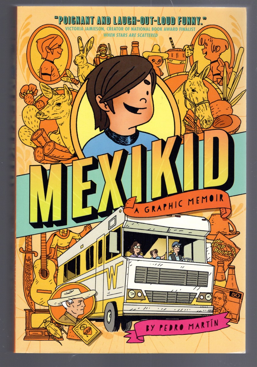 Image for Mexikid A Graphic Memoir Mexikid A Graphic Memoir