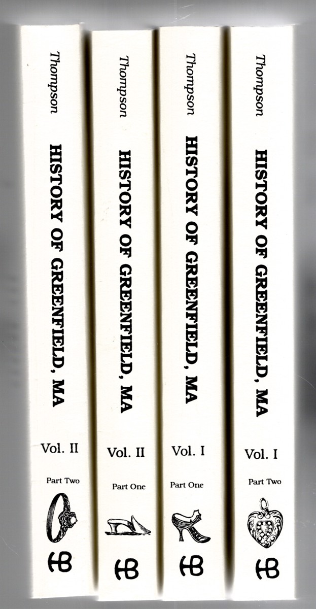 History of Greenfield Shire Town of Franklin County Massachusetts 1682-1900 (four volumes)