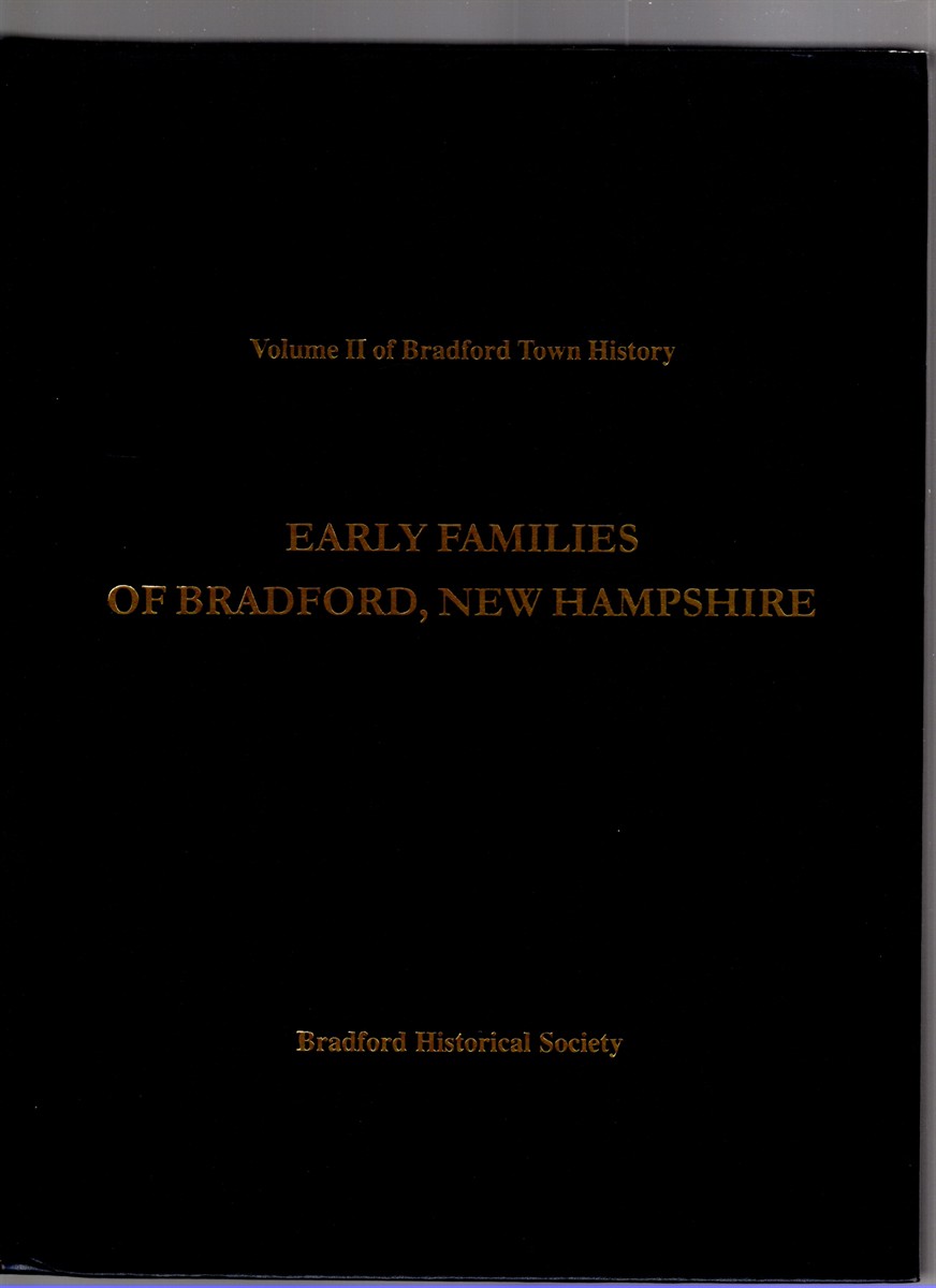 Image for Early Families of Bradford, New Hampshire Volume II of Bradford Town History Early Families of Bradford, New Hampshire Volume II of Bradford Town History