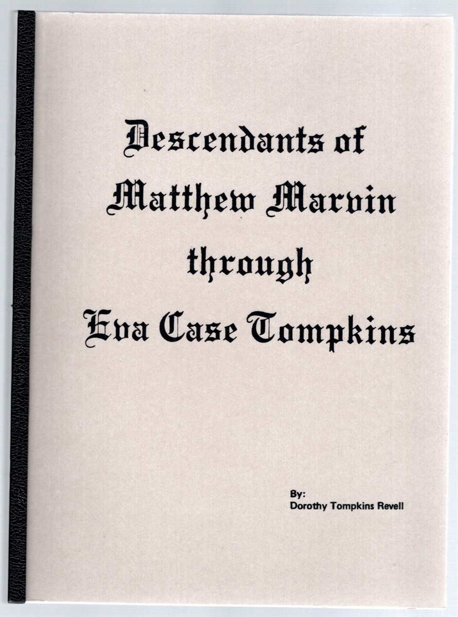 Image for Descendants of Matthew Marvin through Eva Case Tompkins Descendants of Matthew Marvin through Eva Case Tompkins