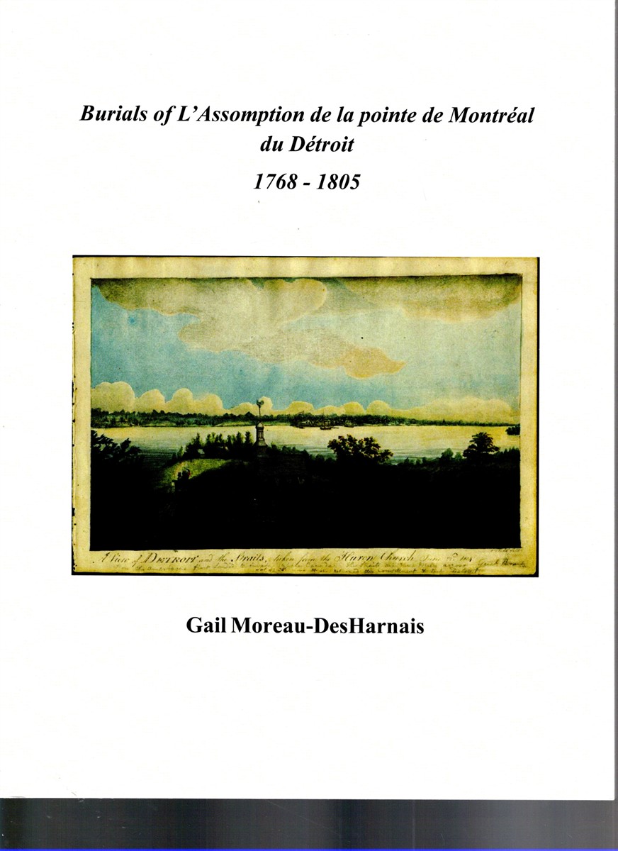 Image for Burials of L'Assomption de la pointe de Montral du Dtroit 1768-1805 Burials of L'Assomption de la pointe de Montral du Dtroit 1768-1805