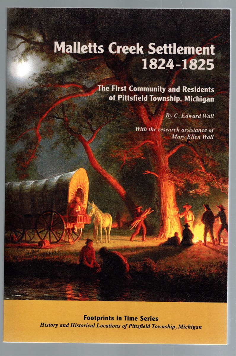 Image for Malletts Creek Settlement 1824-1825 The First Community and Residents of Pittsfield Township, Michigan Malletts Creek Settlement 1824-1825 The First Community and Residents of Pittsfield Township, Michigan