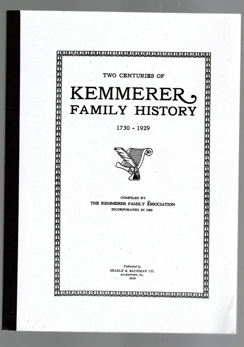 Image for Two Centuries of Kemmerer Family History 1730-1929 Two Centuries of Kemmerer Family History 1730-1929
