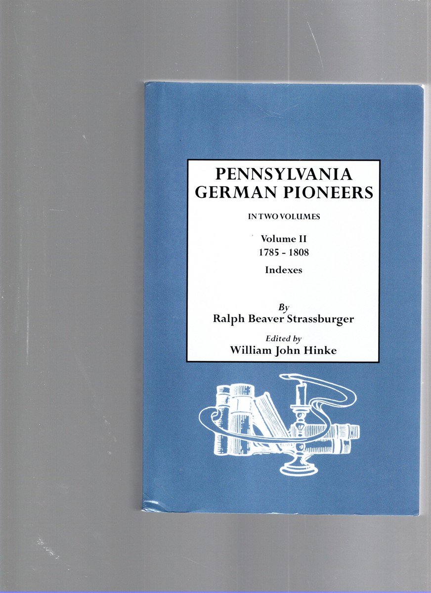 Image for Pennsylvania German Pioneers Volume II 1785-1808 Indexes Pennsylvania German Pioneers Volume II 1785-1808 Indexes