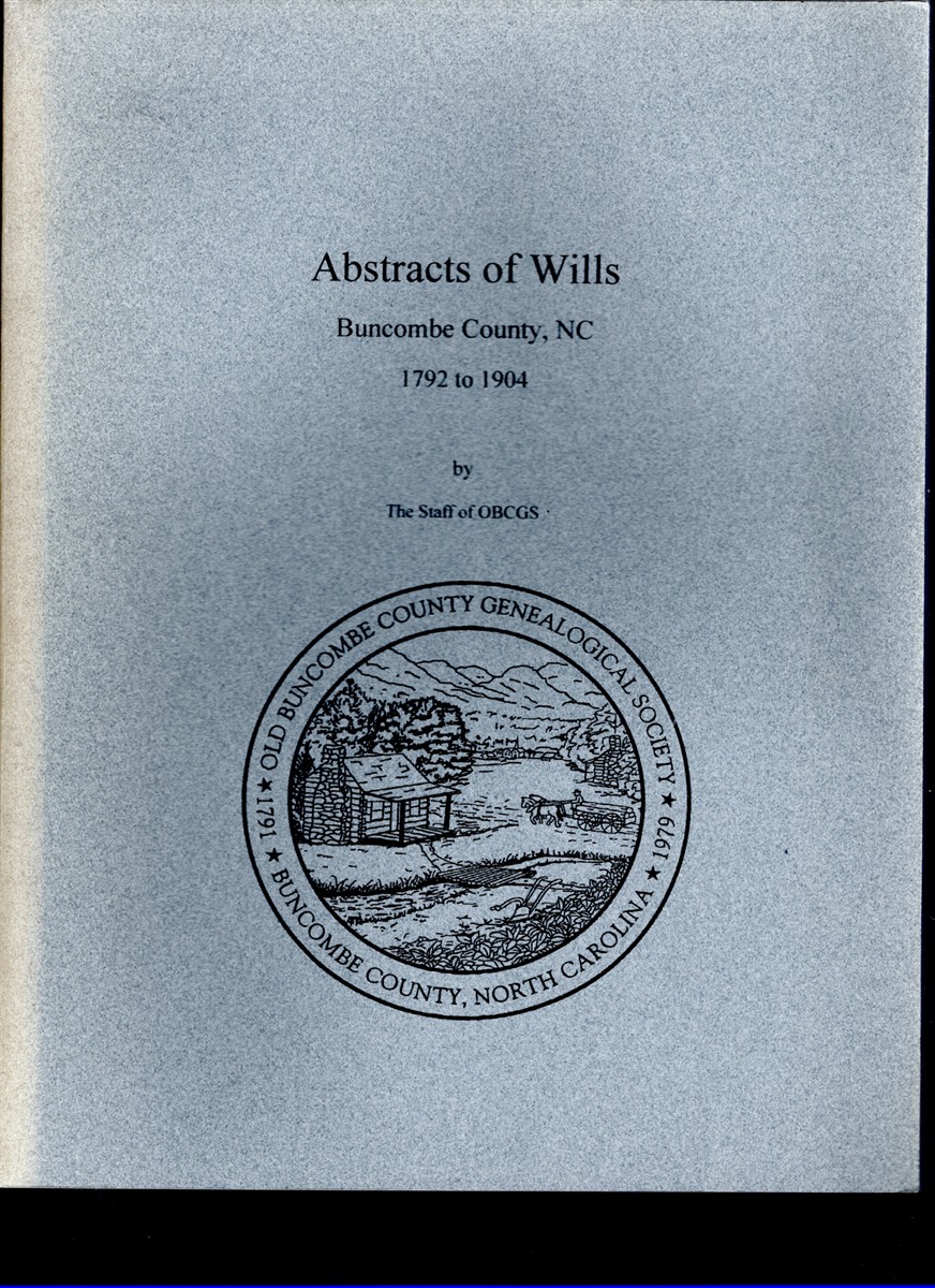 Image for Abstracts of Wills Buncombe County, NC 1792 to 1904 Abstracts of Wills Buncombe County, NC 1792 to 1904