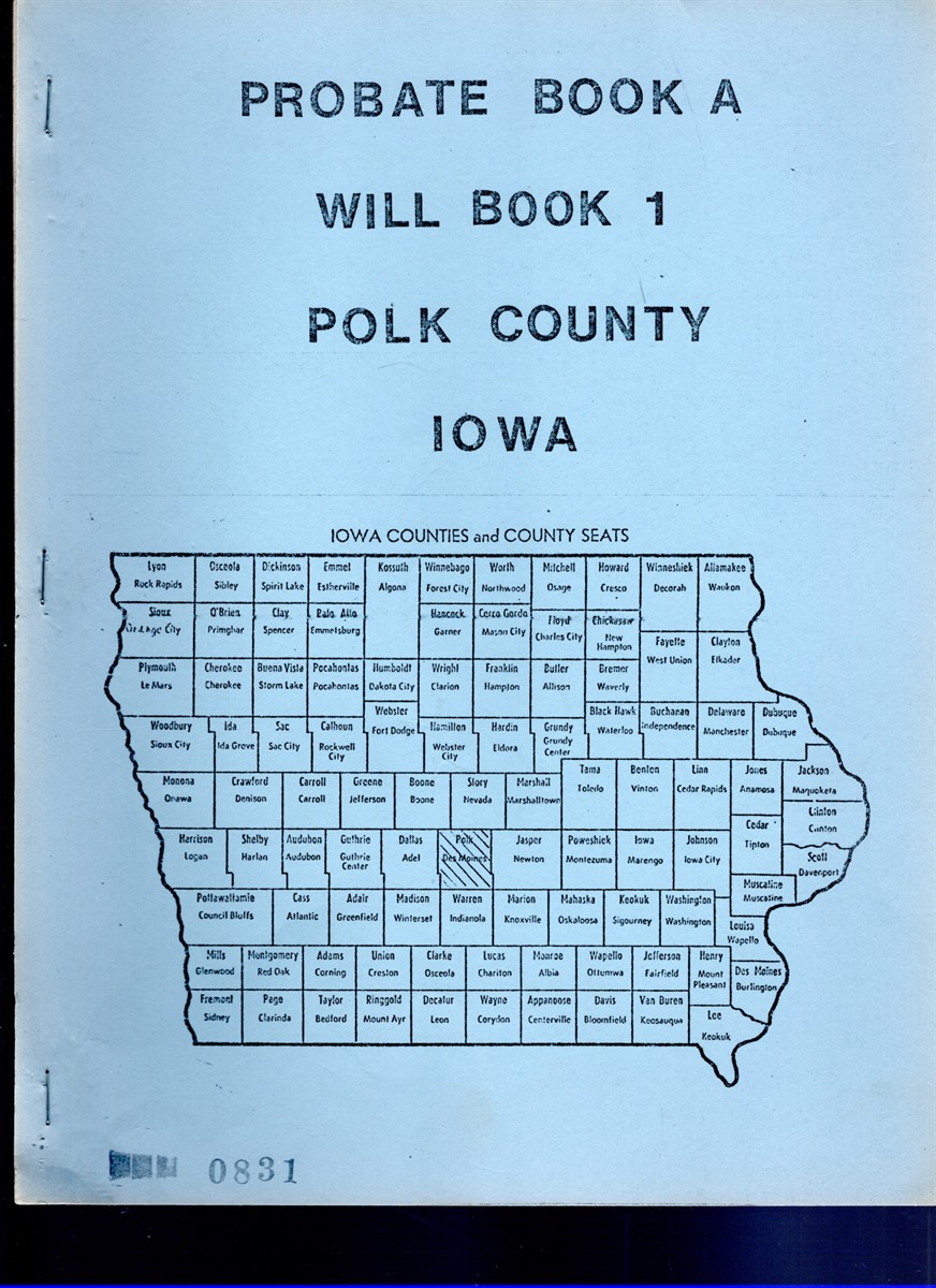 Image for Polk County, Iowa Probate Book A September 1846-February 1849 and Will Book #1 November 1851-June 1866 Polk County, Iowa Probate Book A September 1846-February 1849 and Will Book #1 November 1851-June 1866