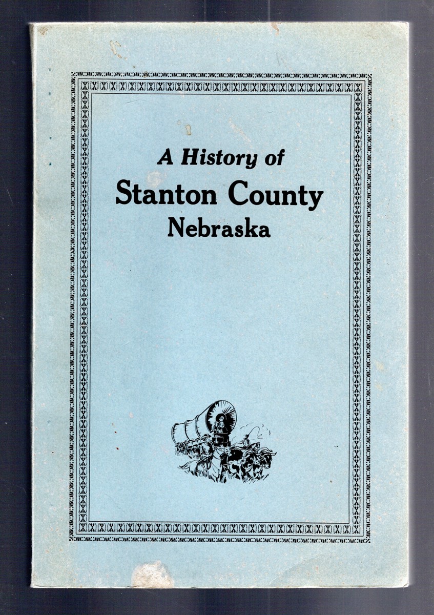 A History of Stanton County Nebraska