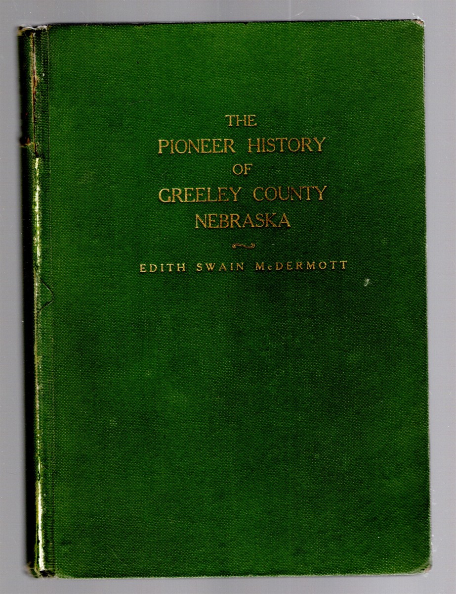 The Pioneer History of Greeley County, Nebraska