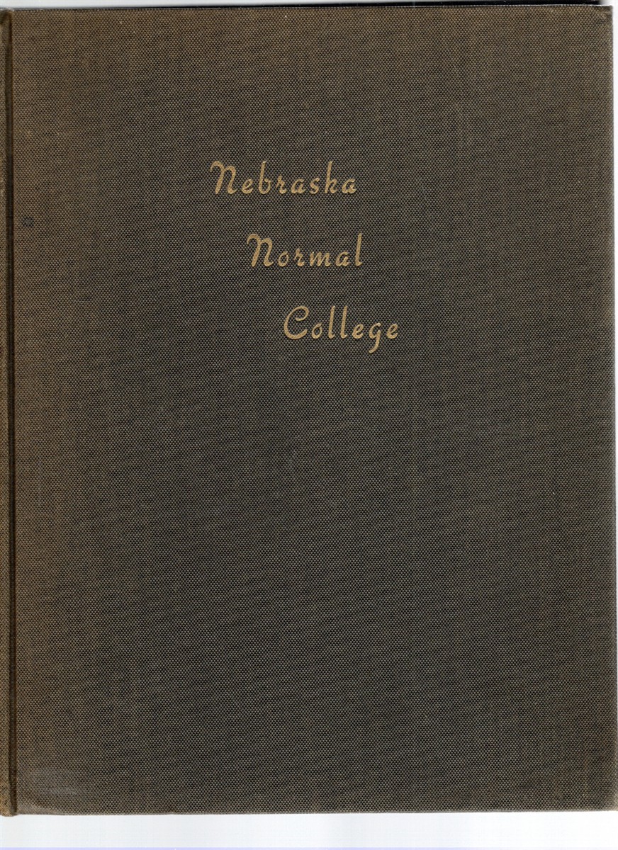Nebraska Normal College A History of Nebraska Normal College, the faculty, students, the progress and development of the new school