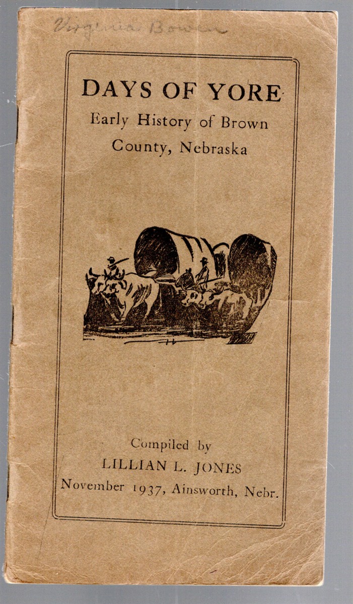 Days of Yore Early History of Brown County, Nebraska