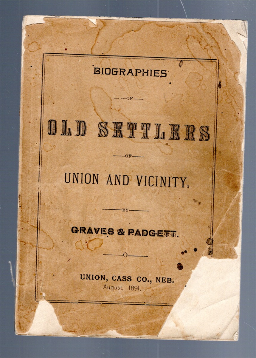 Biographies of Old Settlers of Union and Vicinity