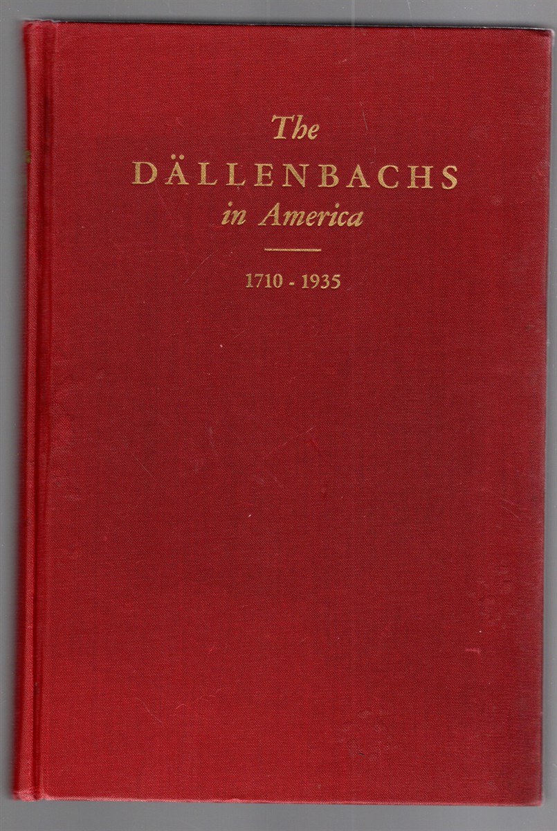 The Dallenbachs in America 1710-1935
