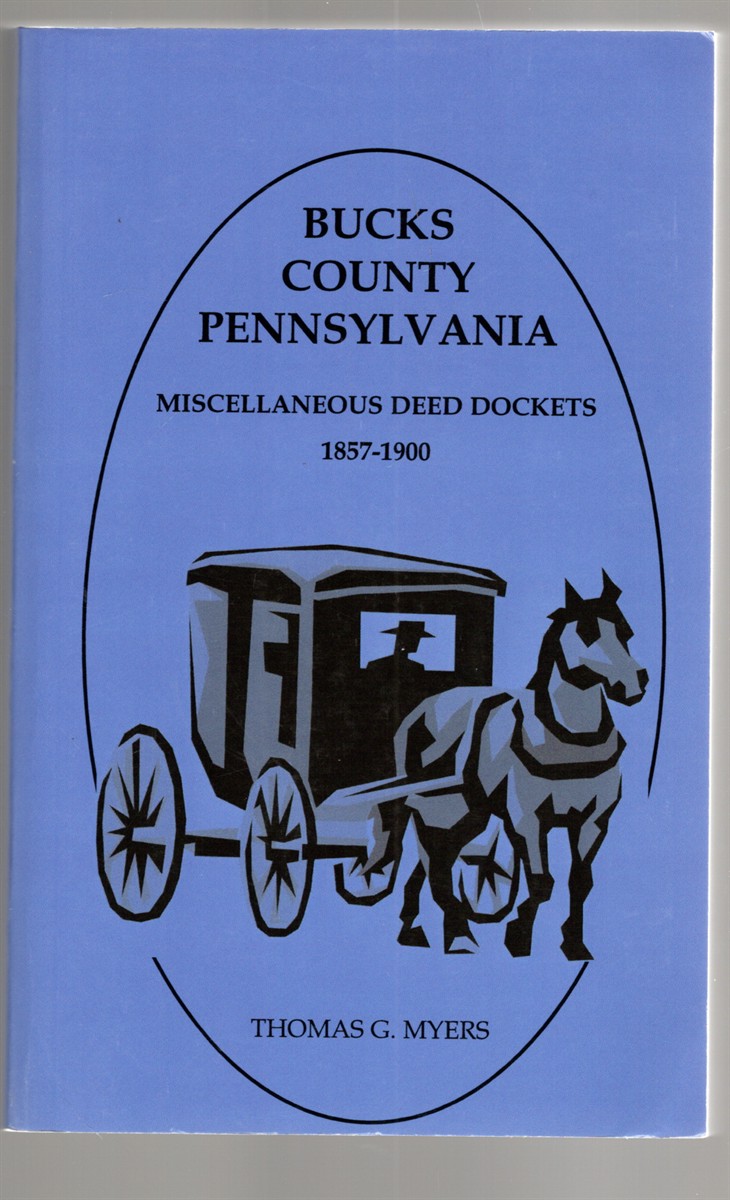 Bucks County Pennsylvania Miscellaneous Deed Dockets 1857-1900