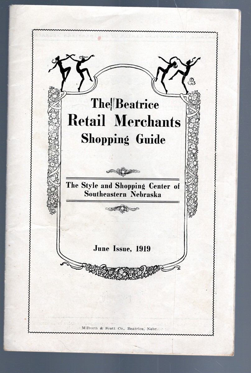 The Beatrice Retail Merchants Shopping Guide The Style and Shopping Center of Southeastern Nebraska June Issue, 1919