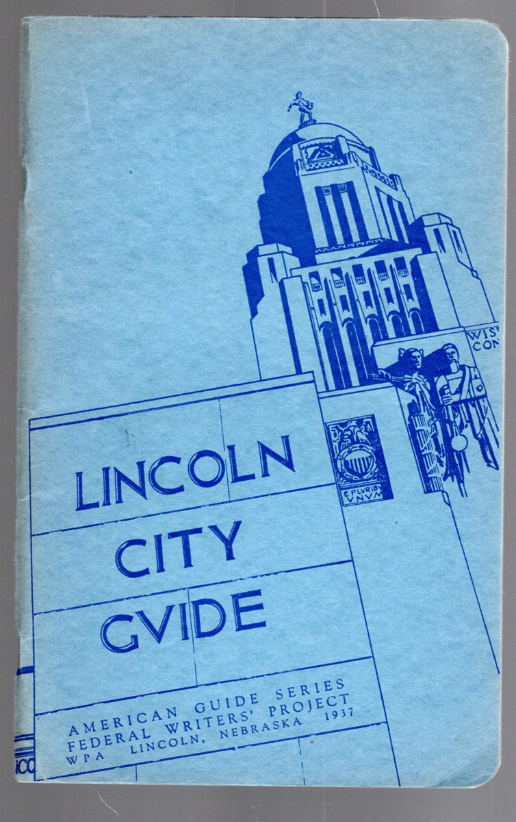 Lincoln City Guide (American Guide Series)