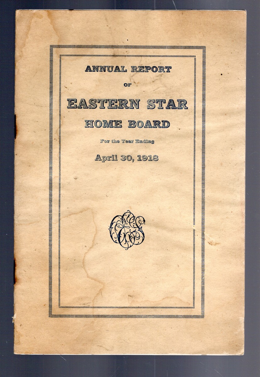 Annual Report of Eastern Star Home Board for the Year Ending April 30, 1918