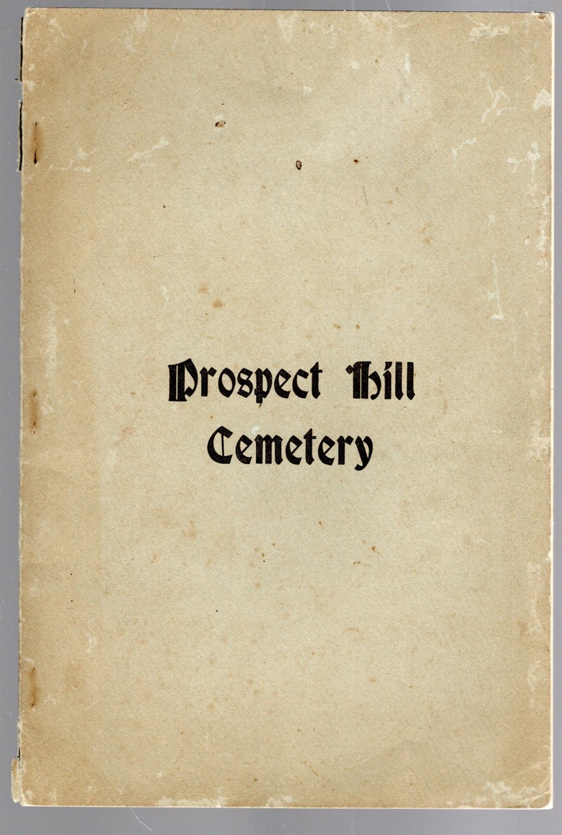 Prospect Hill Cemetery By-Laws, Rules and Regulations
