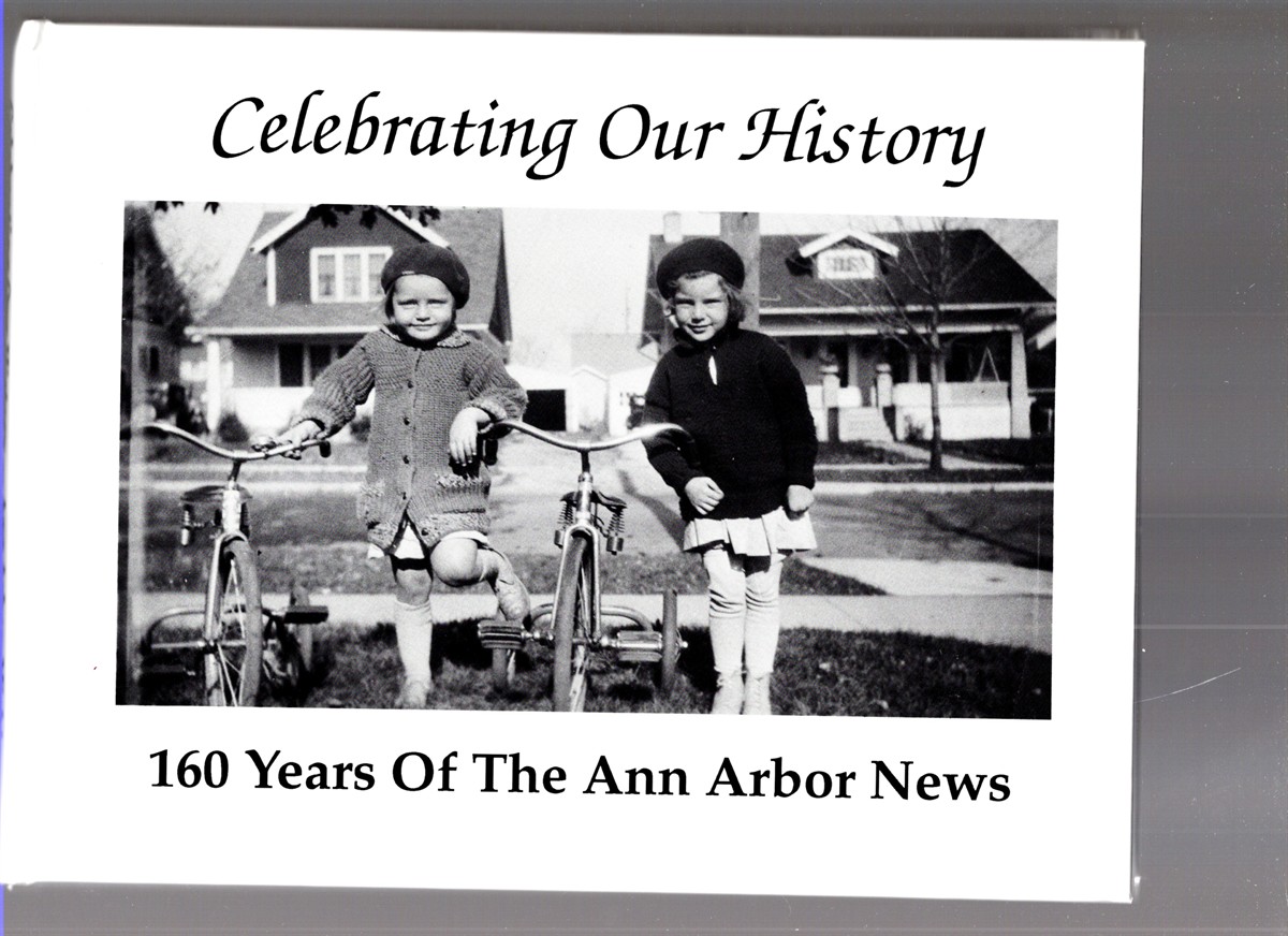 Celebrating Our History 160 Years of The Ann Arbor News