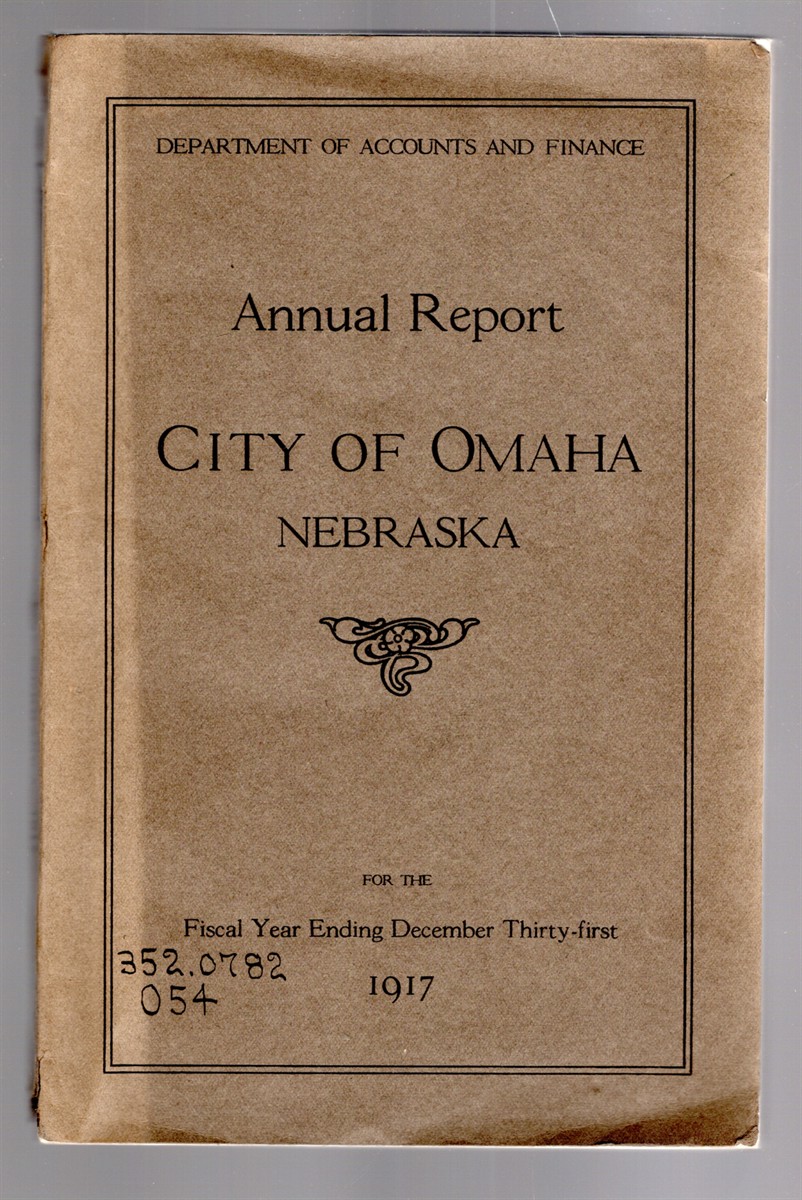 Annual Report of the City of Omaha, Nebraska for the Fiscal Year Ending December 31 1917