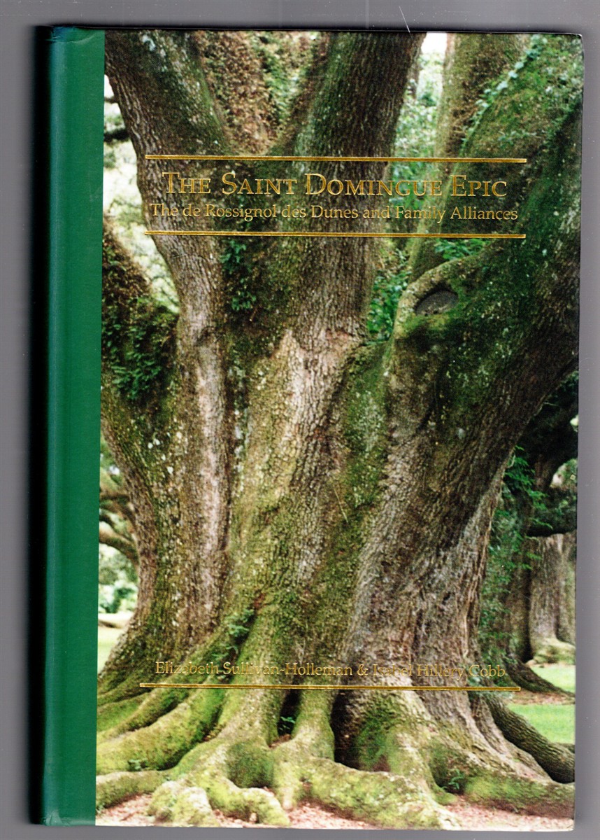 The Saint Domingue Epic The de Rossignol des Dunes and Family Alliances