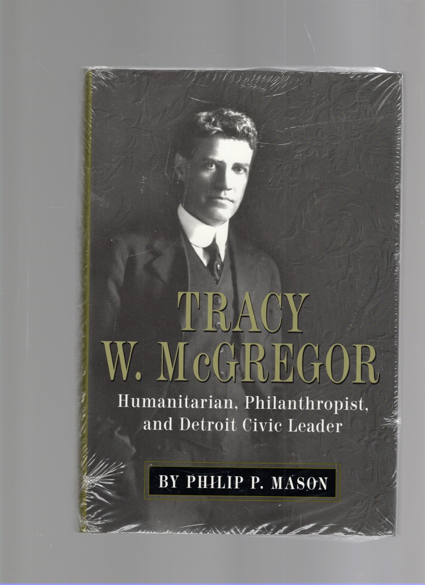 Image for Tracy W. McGregor Humanitarian, Philanthropist, and Detroit Civil Leader Tracy W. McGregor Humanitarian, Philanthropist, and Detroit Civil Leader