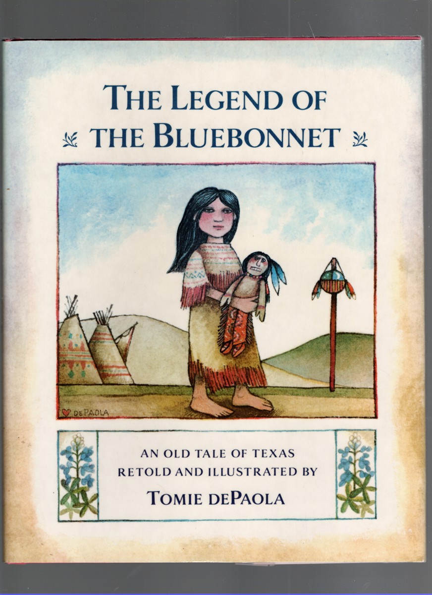 Image for The Legend of the Bluebonnet An Old Tales of Texas The Legend of the Bluebonnet An Old Tales of Texas