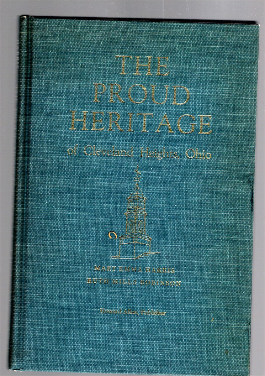 Image for The Proud Heritage of Cleveland Heights, Ohio The Proud Heritage of Cleveland Heights, Ohio