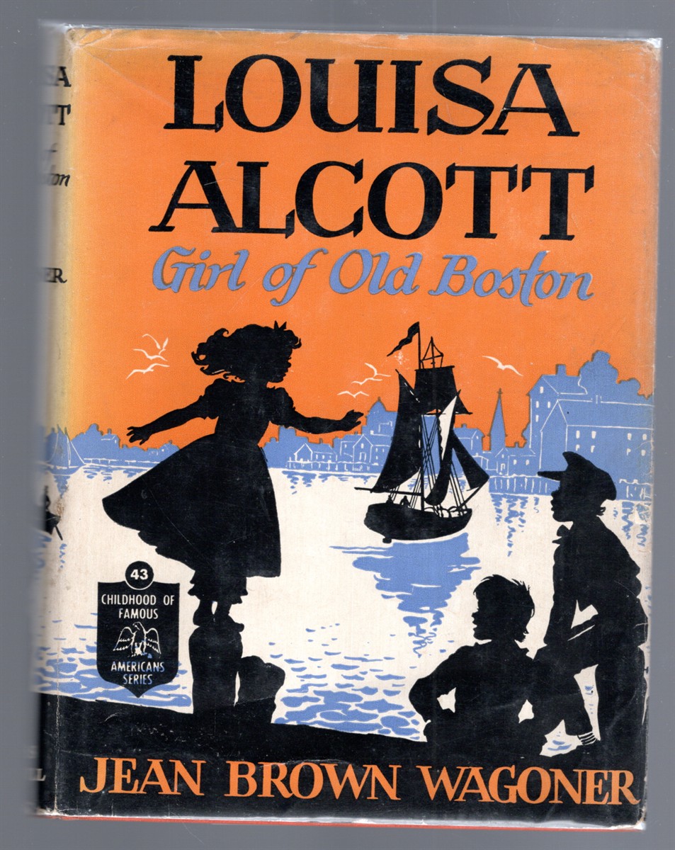 Image for Louisa Alcott Girl of Old Boston Louisa Alcott Girl of Old Boston