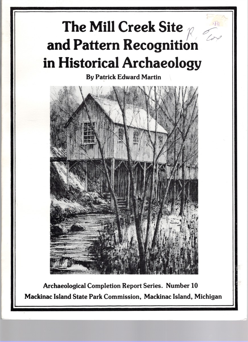 Image for The Mill Creek Site and Pattern Recognition in Historical Archaeology The Mill Creek Site and Pattern Recognition in Historical Archaeology