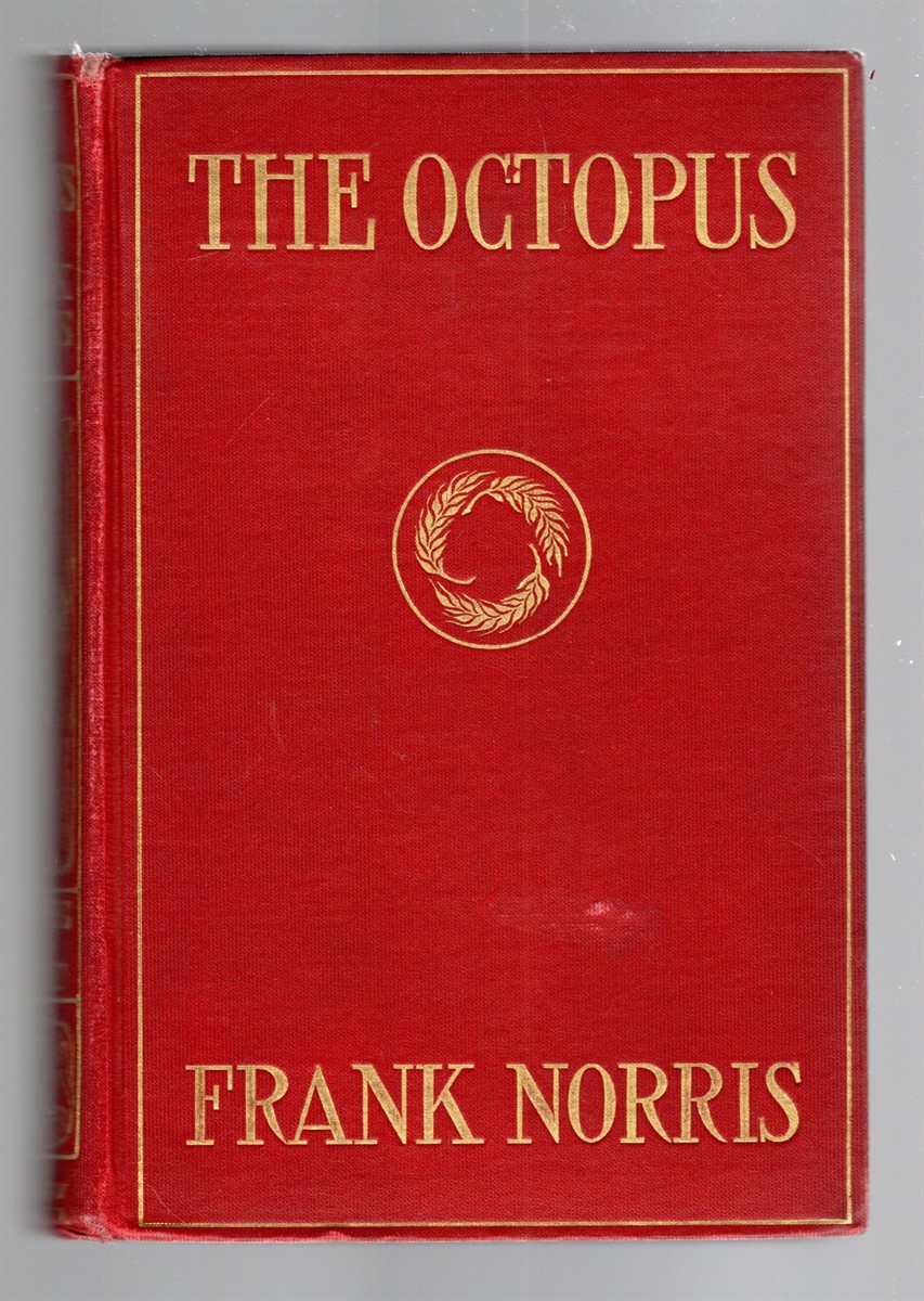 The Octopus A Story of California - The Epic of the Wheat