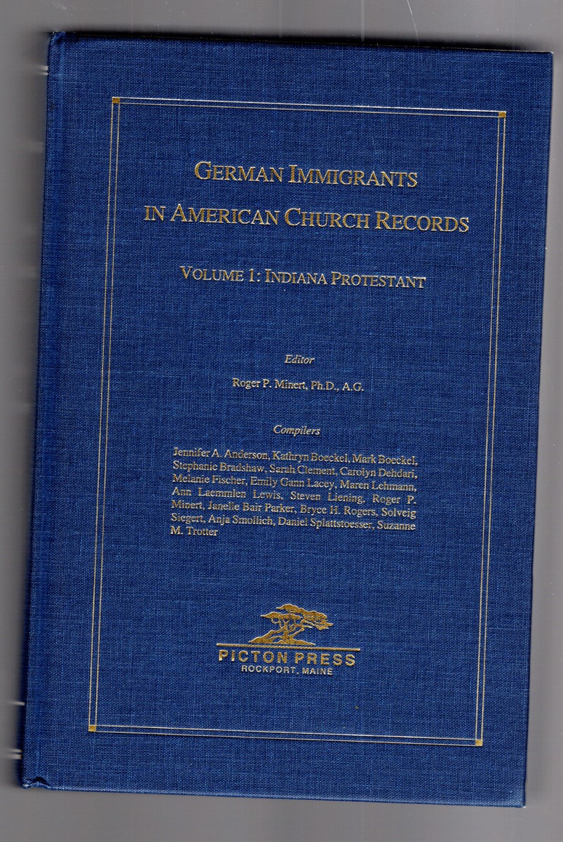 Image for German Immigrants in American Church Records Volume 1: Indiana Protestant German Immigrants in American Church Records Volume 1: Indiana Protestant