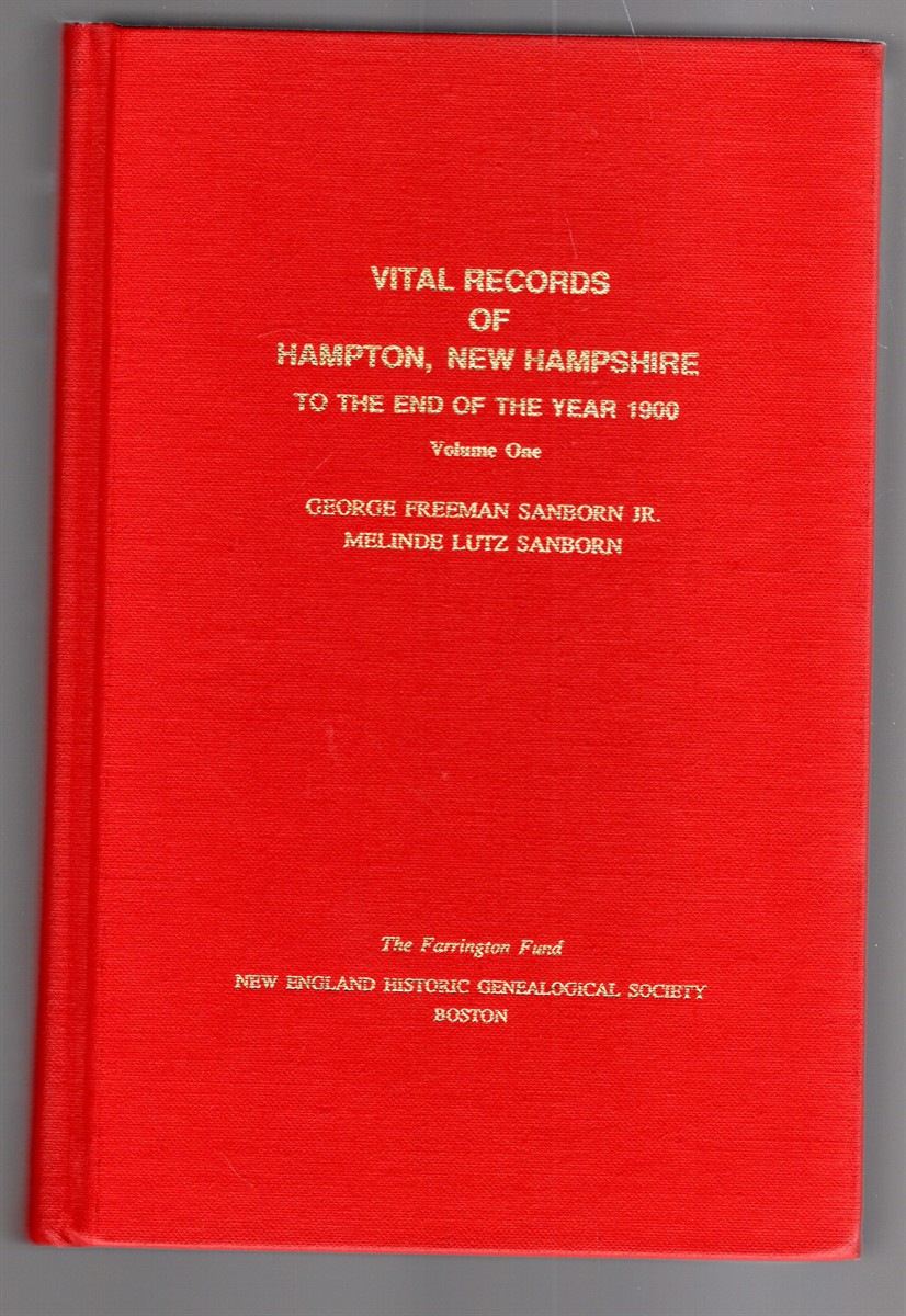 Image for Vital Records of Hampton, New Hampshire to the End of the Year 1900 Volume One: Town Records, Census Mortality Schedules, Marriages from Court Records in New Hampshire Province Deeds, Miscellaneous Item Vital Records of Hampton, New Hampshire to the End of the Year 1900 Volume One: Town Records, Census Mortality Schedules, Marriages from Court Records in New Hampshire Province Deeds, Miscellaneous Item
