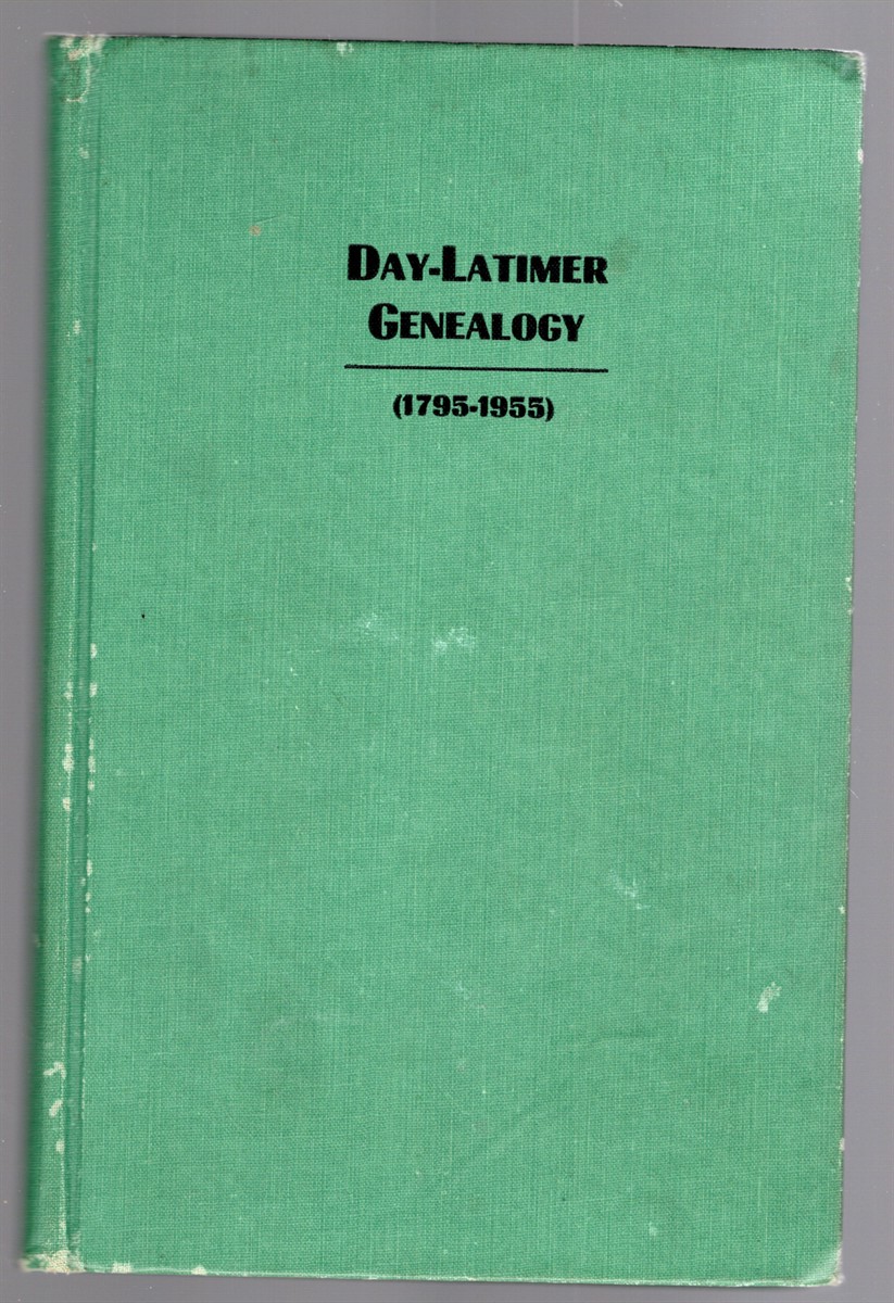 Image for Day-Latimer Genealogy (1795-1955) Day-Latimer Genealogy (1795-1955)