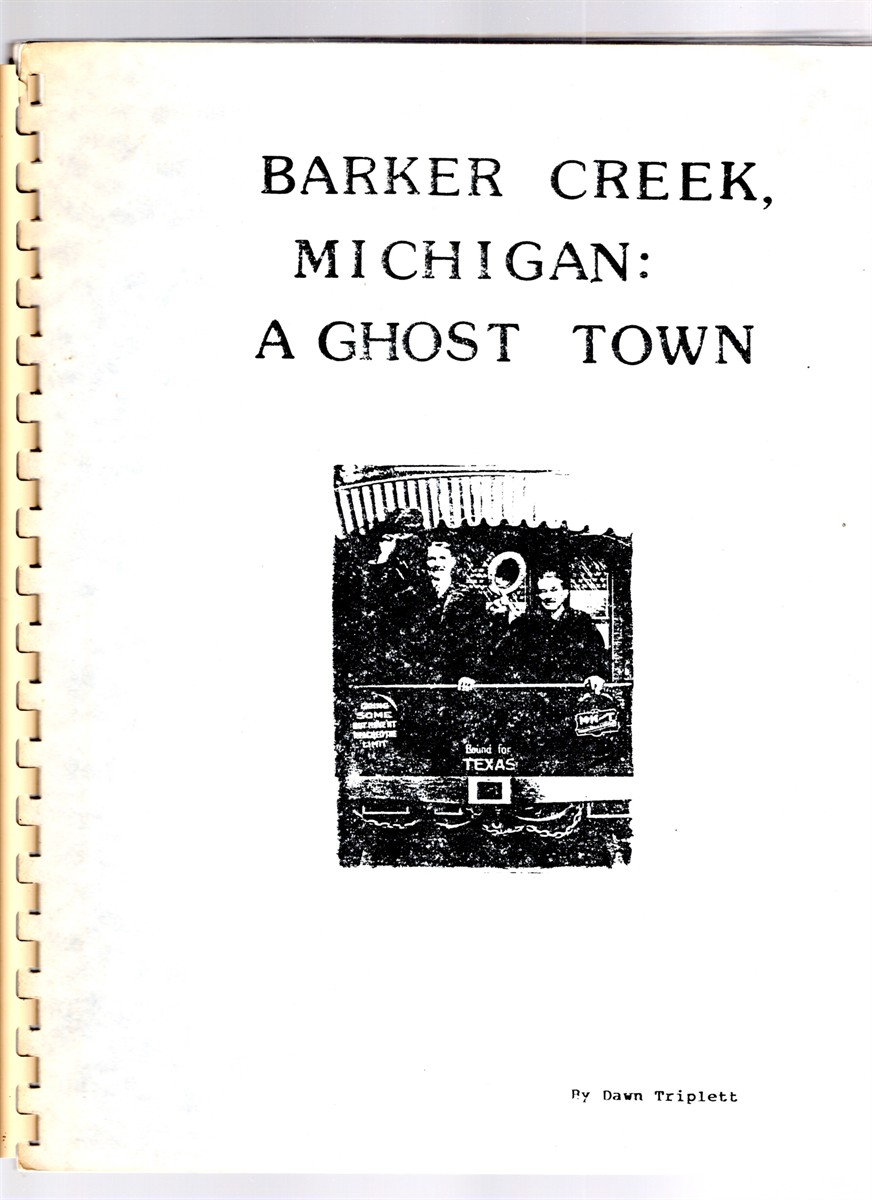 Image for Barker Creek, Michigan: A Ghost Town Barker Creek, Michigan: A Ghost Town