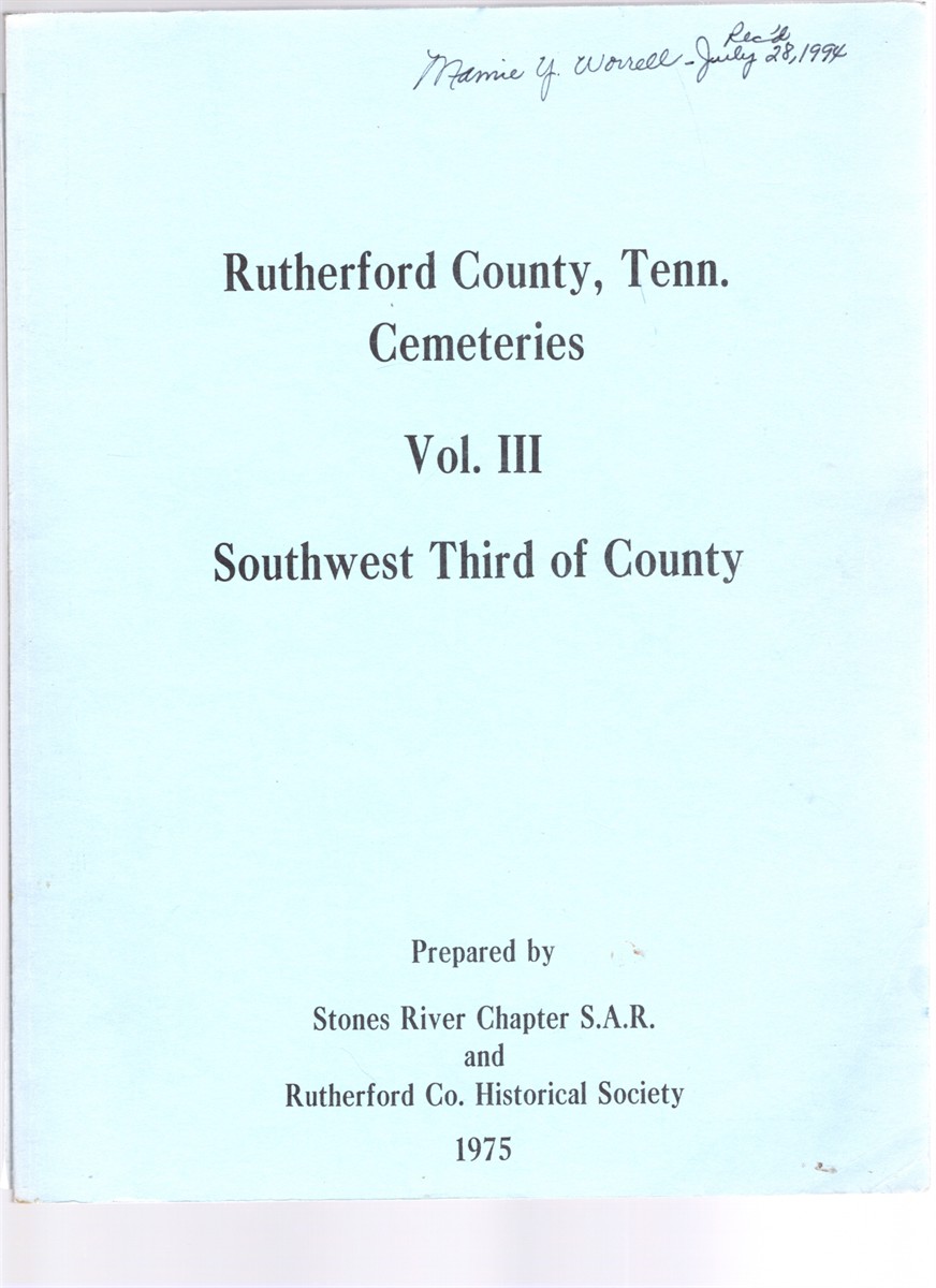 Image for Rutherford County, Tennessee Cemetery Records Vol. 3 Southwest Third of County Rutherford County, Tennessee Cemetery Records Vol. 3 Southwest Third of County
