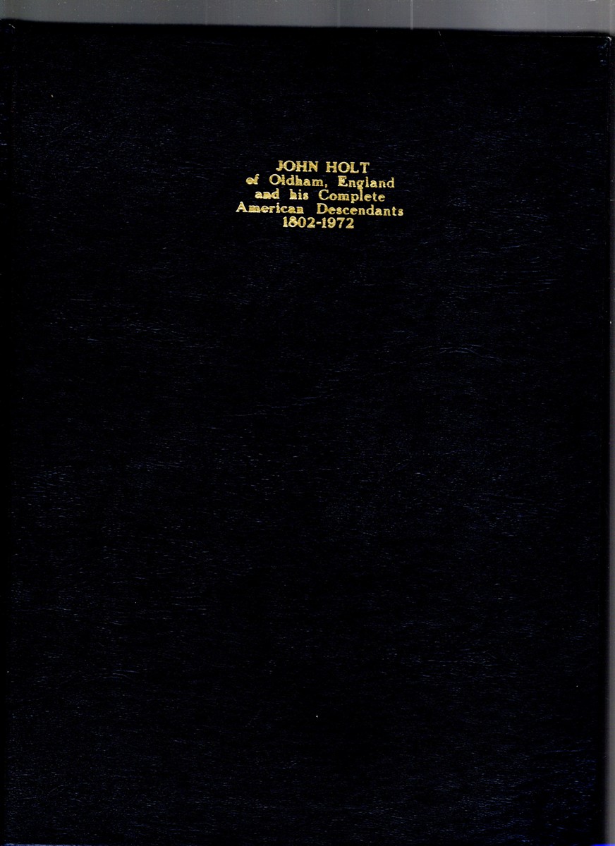 John Holt of Oldham, England and His Complete American Descendants 1802-1972; Supplemental Family Surname Index