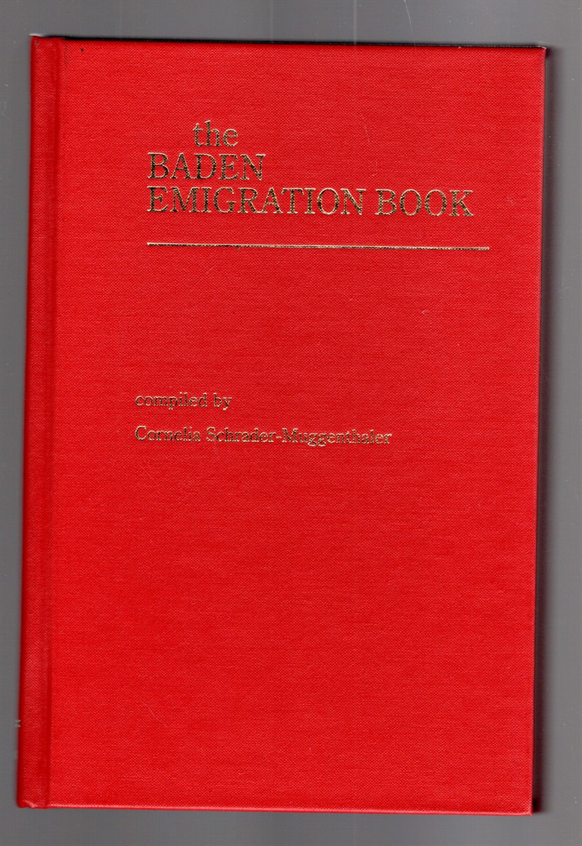 Image for The Baden Emigration Book (including emigration from Alsace) The Baden Emigration Book (including emigration from Alsace)