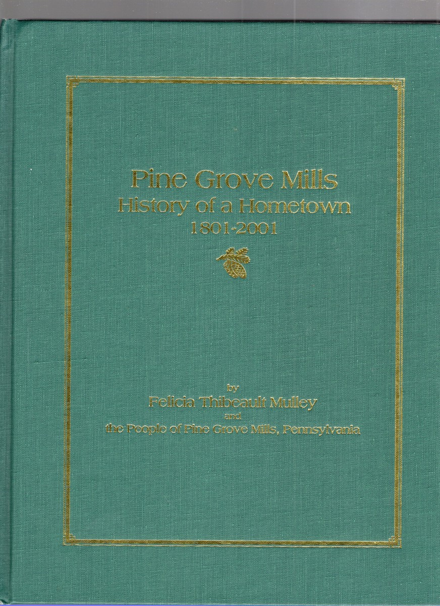 Image for Pine Grove Mills History of a Hometown 1801-2001 Pine Grove Mills History of a Hometown 1801-2001