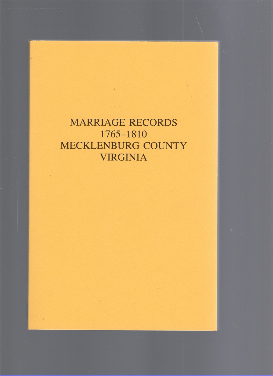 Marriage Records 1765-1810 Mecklenburg County Virginia