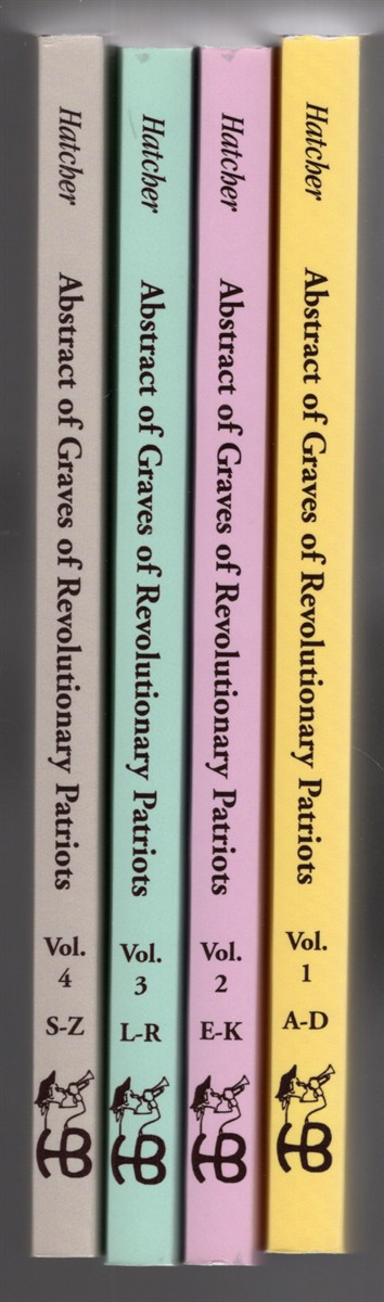 Abstract of Graves of Revolutionary Patriots (four volumes)