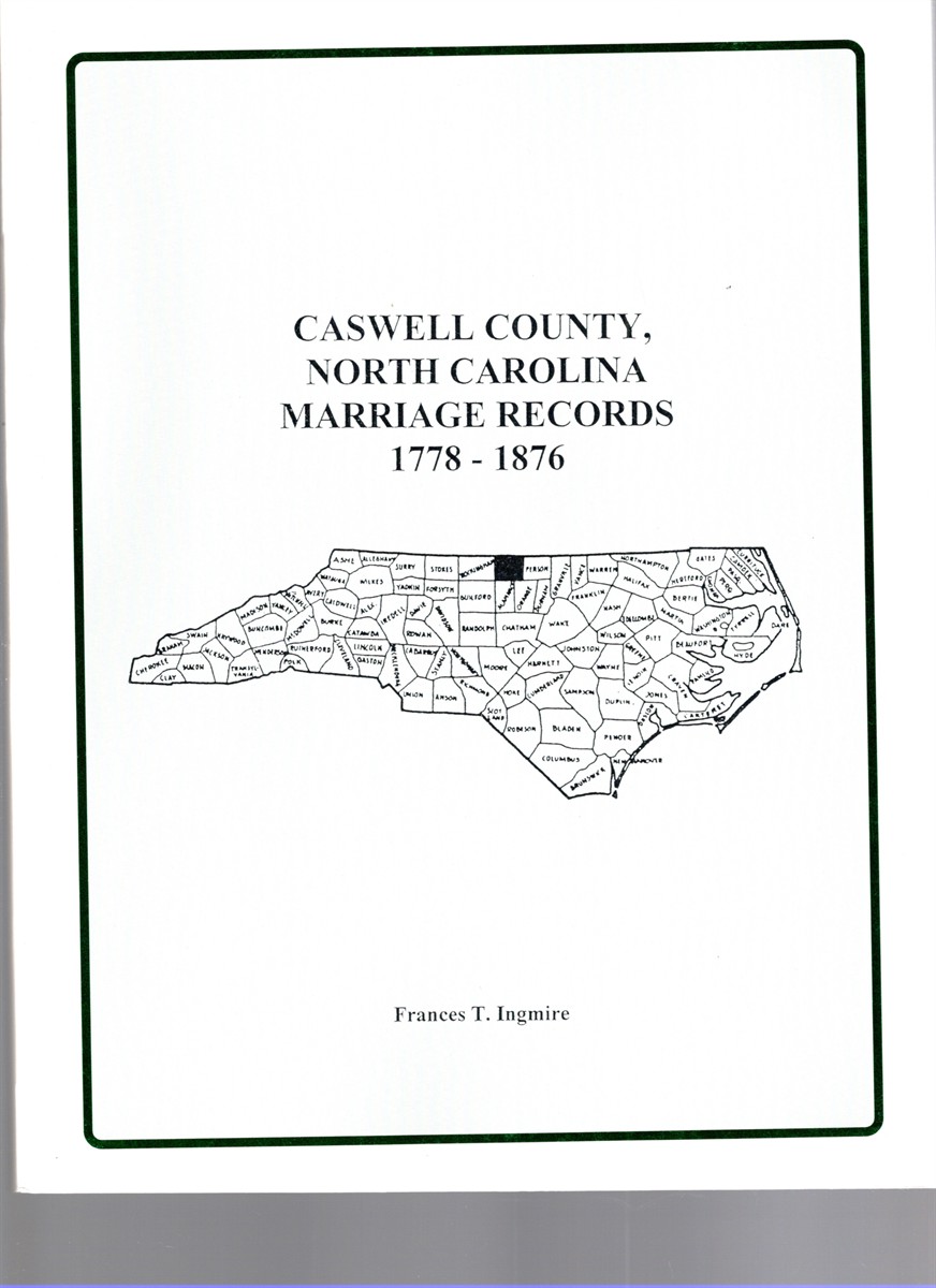 Image for Caswell County, North Carolina Marriage Records 1778-1876 Caswell County, North Carolina Marriage Records 1778-1876