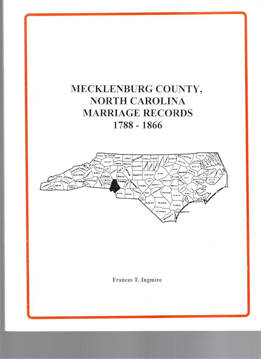 Image for Mecklenburg County, North Carolina Marriage Records 1788-1866 Mecklenburg County, North Carolina Marriage Records 1788-1866