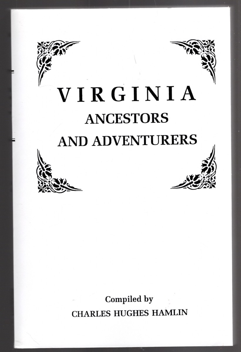 Image for Virginia Ancestors and Adventurers (Three Volumes in One) Virginia Ancestors and Adventurers (Three Volumes in One)