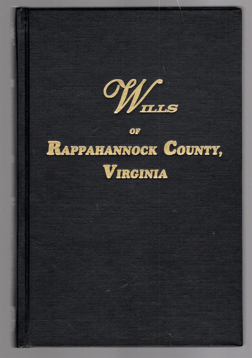 Image for Wills of Rappahannock County, Virginia 1656-1692 Wills of Rappahannock County, Virginia 1656-1692